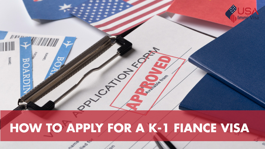 How to Apply for a K-1 Fiance Visa